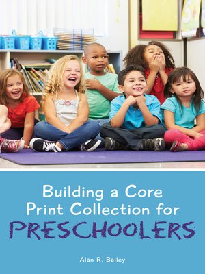 cover image of Building a Core Print Collection for Preschoolers